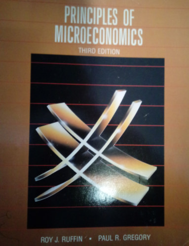 Paul R. Gregory Roy J. Ruffin - Principles of Microeconomics - Third Edition