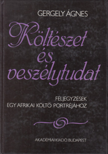 Gergely Ágnes - Költészet és veszélytudat