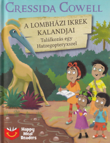 Cressida Cowell - Tal�lkoz�s egy Hatzegopteryxszel (A lombh�zi ikrek kalandjai  11.)