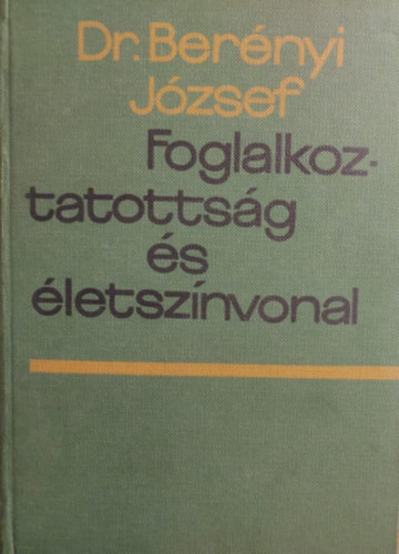 Dr. Bernyi Jzsef - Foglalkoztatottsg s letsznvonal