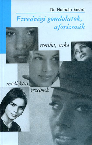 Dr. N�meth Endre - Ezredv�gi gondolatok, aforizm�k