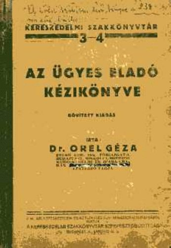 Dr. Orel Gza - Az gyes elad kziknyve