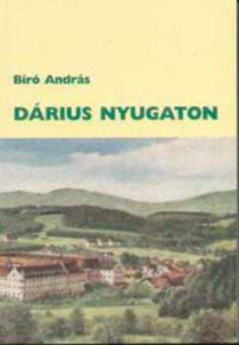 Br Andrs - Drius nyugaton (Dediklt)