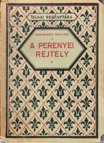 Srndy Istvn - A perenyei rejtly (Tolnai regnytra)