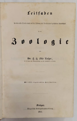 Otto Volger - tmutat a termszettudomny szellemi oktats els szakaszhoz (Zoolgia + Botanika + svnytan)  -1854 - (Nmet nyelven, egy ktetben)