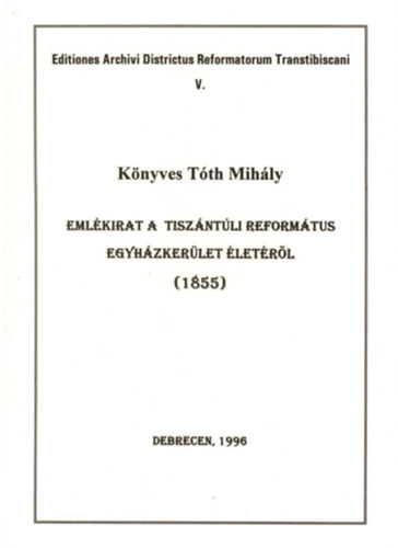 EmlkirataTiszntliReformtusEgyhzkerletletrl(1855)