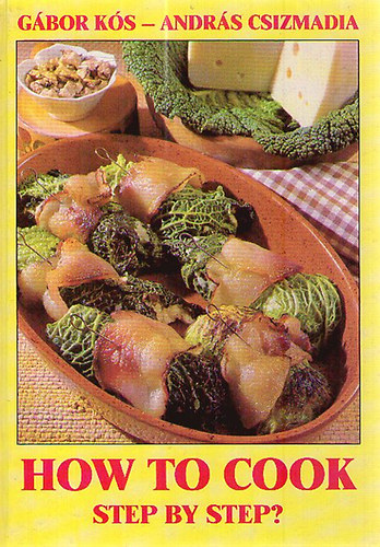 K�s G�bor-Csizmadia Andr�s - How to cook step by step?