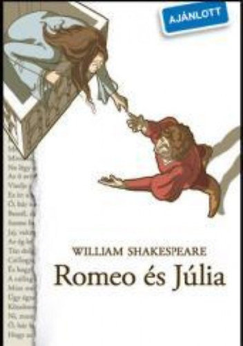 William Shakespeare - Romeo és Júlia (NTK-klasszikusok)