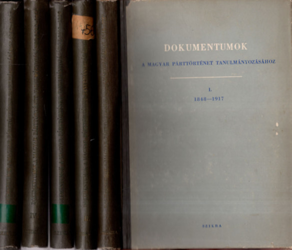 Dokumentumok a magyar prttrtnet tanulmnyozshoz I-V. (1848-1945)
