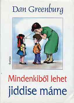 Dan Greeburg - Mindenkib�l lehet jiddise m�me