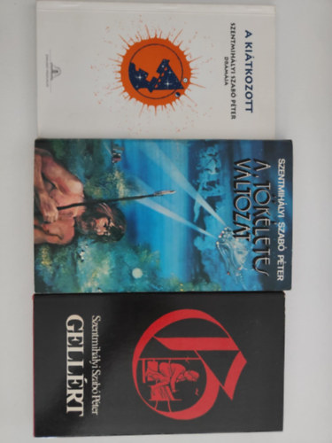 3db Szentmihályi Szabó Péter könyv: / A kiátkozott / A tökéletes változat / Gellért /
