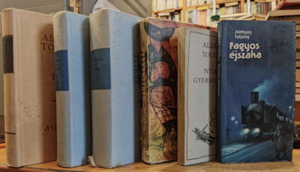 A. Tolsztoj - 6 db A. Tolsztoj: Fagyos �jszaka; Nyikita gyermekkora; Ez�stherceg; Golgota I-II. (1-2.); Els� P�ter