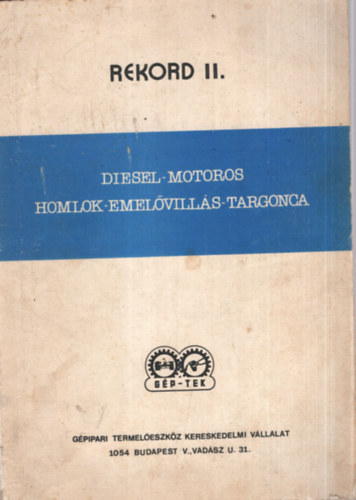 Diesel-mototos homlok-emelvills-targonca Rekord II.