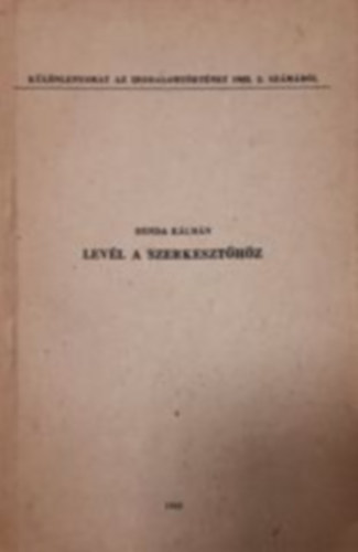 Benda K�lm�n - Lev�l a szerkeszt�h�z (K�l�nlenyomat az Irodalomt�rt�net 1983. 2. sz�m�b�l)