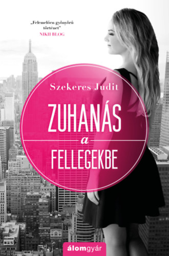 Szekeres Judit - Zuhanás a fellegekbe