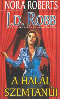 J. D. Robb  (Nora Roberts) - A hall szemtani