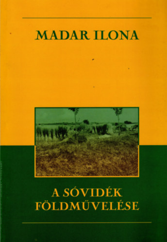 Madar Ilona - A s�vid�k f�ldm�vel�se
