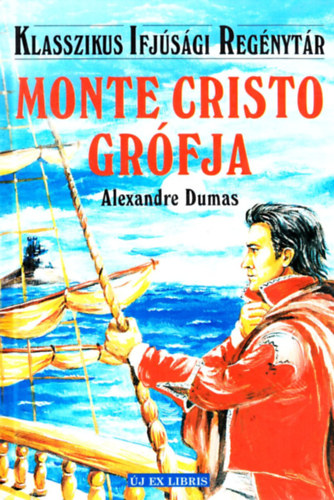 Alexandre Dumas - Monte Cristo grófja