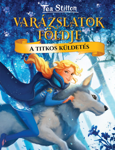 Tea Stilton - A titkos k�ldet�s