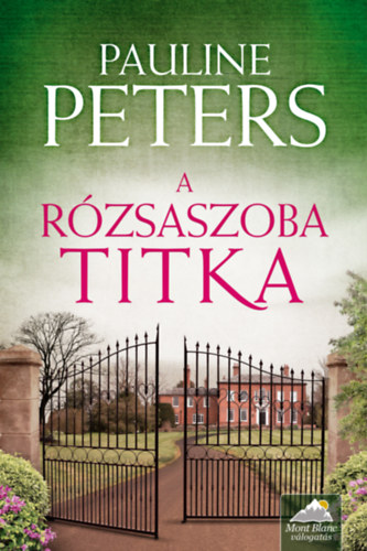 Pauline Peters - A r�zsaszoba titka