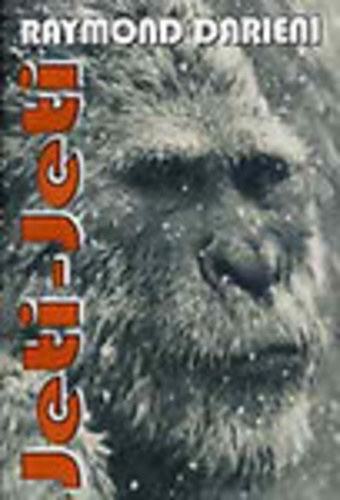 Raymond Darieni - Nemere Istvn - Jeti, jeti...! ISMERETTERJESZT KNYV