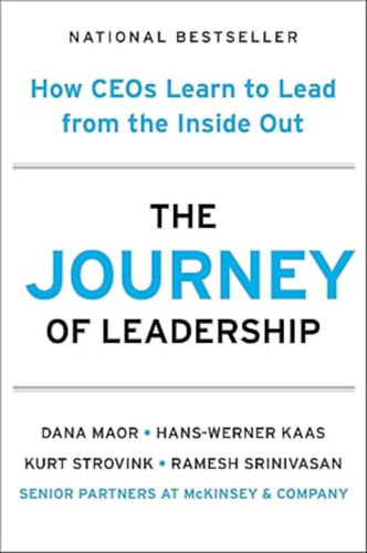 Hans-Werner Kaas (Author), Kurt Strovink (Author), Ramesh Srinivasan Dana Maor (Author) - The Journey of Leadership
