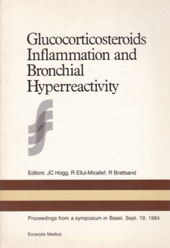 J. C. Hogg - R. Ellul-Micallef - R. Brattsand - Glucocorticosteroids Inflammation and Bronchial Hyperreactivity