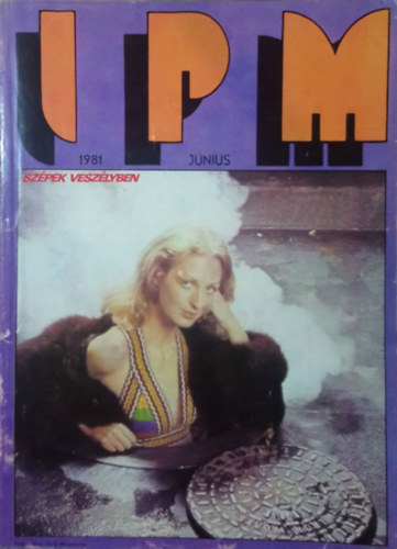 Ivanics István (főszerk.) - Interpress Magazin - 7. évf. 6. szám (1981)