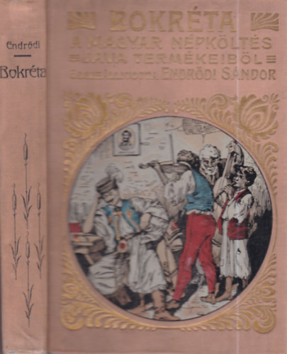 Endrődi Sándor (összeáll.) - Bokréta - A magyar népköltés java termékeiből