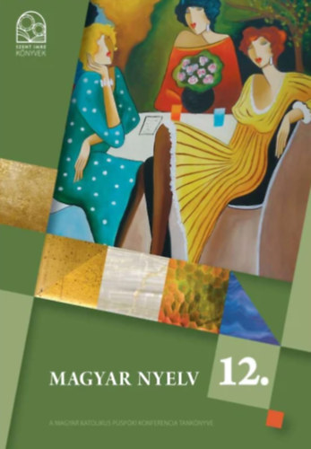 Baranyai K. Cs�bi L-n�. Kocsi Gy. K�r�di B. Posta I. Urb�n P. - Magyar nyelv 12. oszt�ly