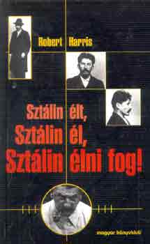 Robert Harris - Szt�lin �lt, Szt�lin �l, Szt�lin �lni fog!
