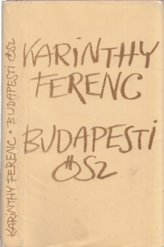 Karinthy Ferenc - Budapesti sz - DEDIKLT!