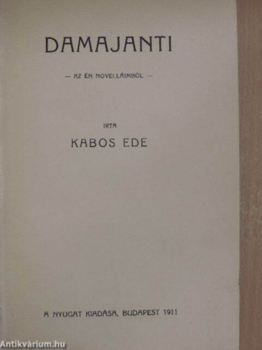 Kabos Ede - Damajanti - Az �n novell�imb�l (I. kiad�s)