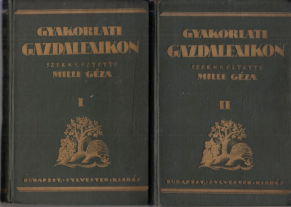 Mille Géza - Gyakorlati gazdalexikon I-II.