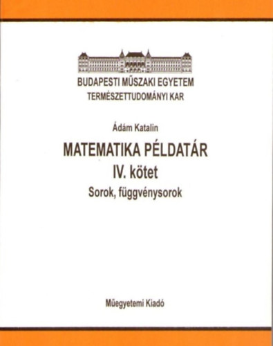 dm Katalin - Matematika pldatr IV. ktet - Sorok, fggvnysorok