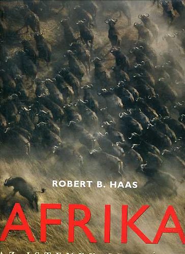 Robert B. Haas - Afrika az istenek szemvel