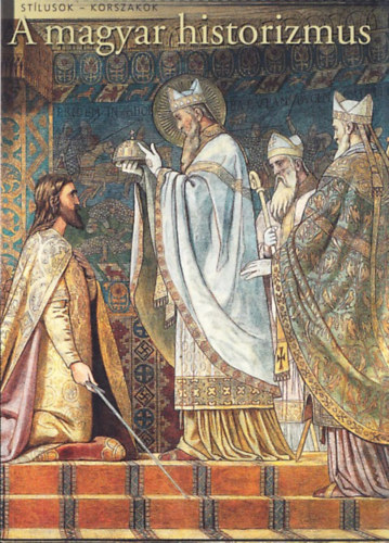 R�v�sz Emese - A magyar historizmus (st�lusok-korszakok)