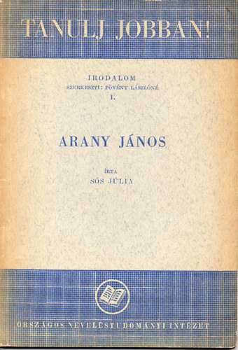 Fövény Lászlóné - Irodalom 1. - Arany János (Tanulj jobban!)