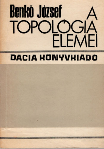 Benk Jzsef - A topolgia elemei
