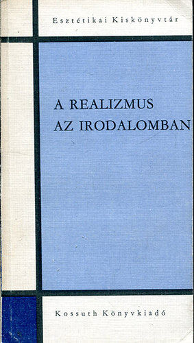 Szerdahelyi Istvn - A realizmus az irodalomban-realizmus, prttossg,npisg ...