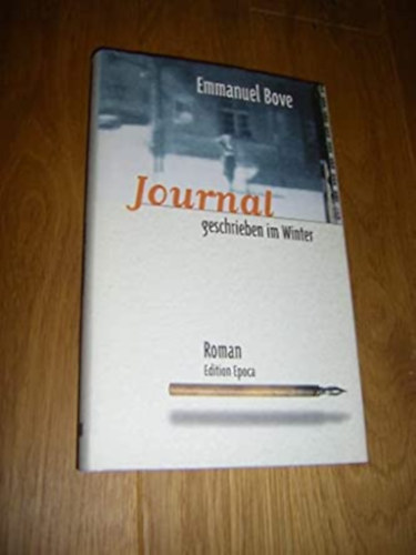 Emmanuel Bove - Journal - geschrieben im Winter: Roman