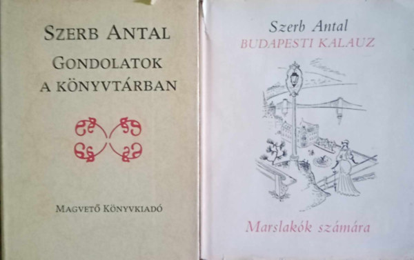 Kolozsváry Sándor Szerb Antal (ill.) - Budapesti Kalauz marslakók számára (Kolozsváry Sándor rajzaival, reprint kiadás) + Gondolatok a könyvtárban (2mű)