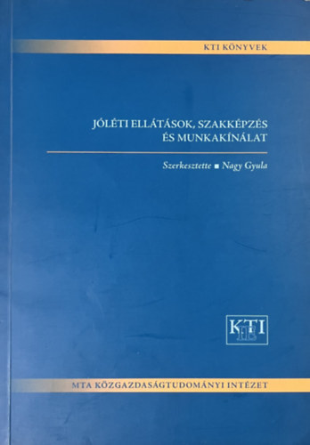 Nagy Gyula - J�l�ti ell�t�sok, szakk�pz�s �s munkak�n�lat