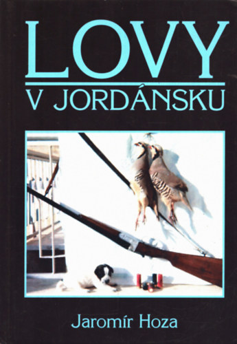 Jaromr Hoza - Lovy V Jordnsku