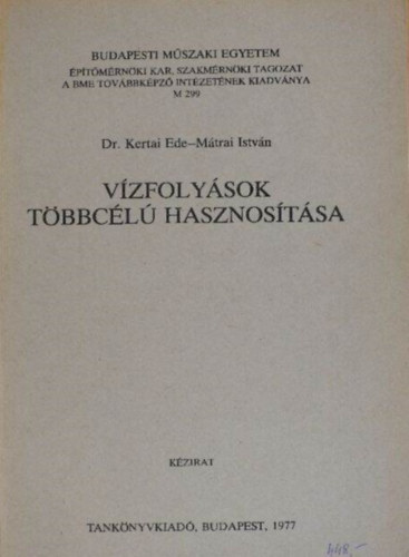 Dr. Mtrai Istvn Kertai Ede - Vzfolysok tbbcl hasznostsa