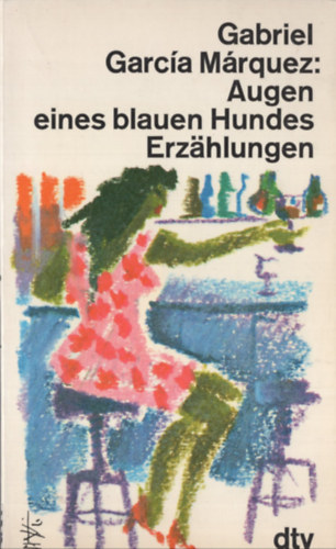 Gabriel Garc�a M�rquez - Augen eines blauen Hundes Erz�hlungen