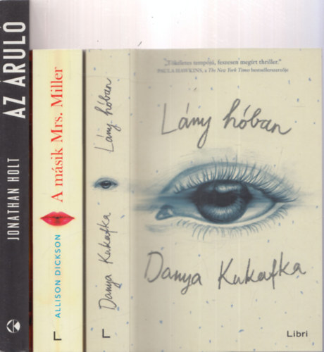 Danya Kukafka, Allison Dickson Jonathan Holt - 3 db. krimi: Az áruló + Lány hóban + A másik Mrs. Miller