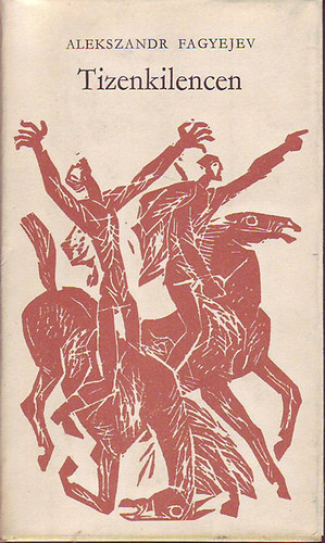 Alekszandr Fagyejev - Tizenkilencen