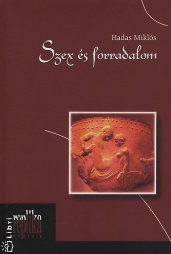 Hadas Mikl�s - Szex �s forradalom