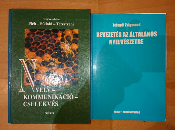 Dr. Plh Csaba, Terestyni Tams  Telegdi Zsigmond (szerk.) - 2 db nyelvszettel foglalkoz knyv: Nyelv-kommunikci-cselekvs, Bevezets az ltalnos nyelvszetbe